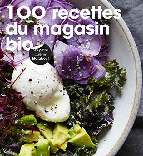 100 recettes du magasin bio