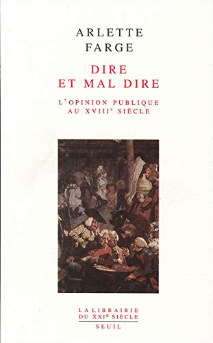 Dire et mal dire : l'opinion publique au XVIIIe siècle
