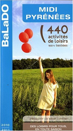 Midi-Pyrénées : 440 activités de loisirs 100% testées