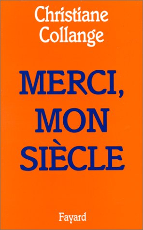 Merci, mon siècle