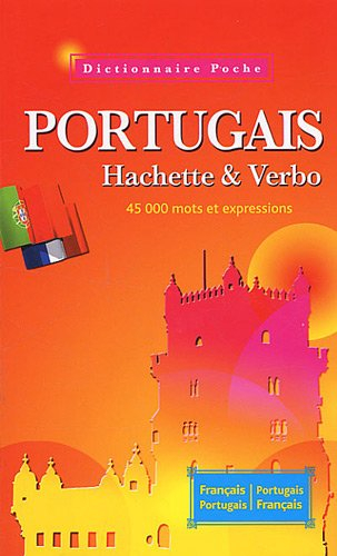 Portugais Hachette & Verbo : 45.000 mots et expressions : français-portugais, portugais-français