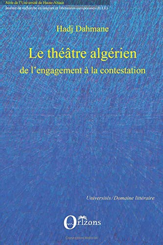 Le théâtre algérien : de l'engagement à la contestation