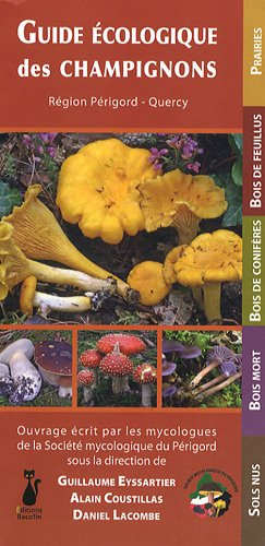 Guide écologique des champignons : région Périgord-Quercy