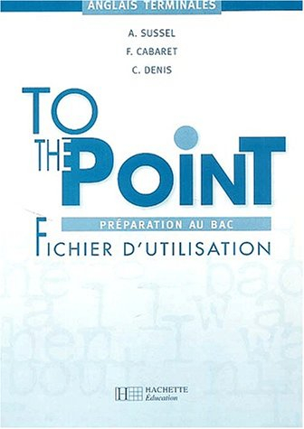 To the point, anglais terminales : fichier d'utilisation