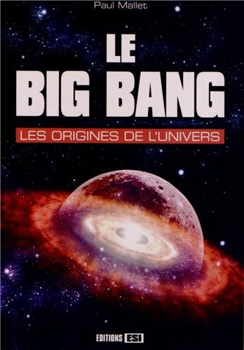 Le big bang : les origines de l'Univers