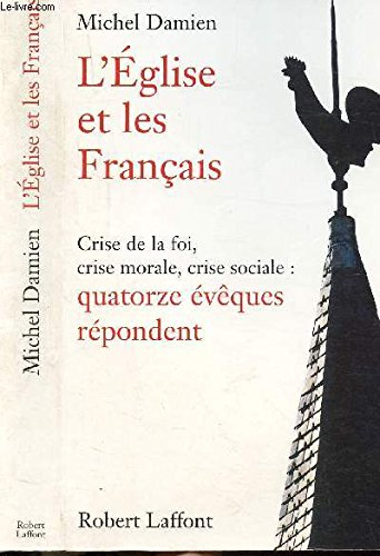 L'Eglise et les Français : crise de la foi, crise morale, crise sociale, quatorze évêques répondent