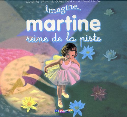 Imagine... Martine. Vol. 3. Martine reine de la piste