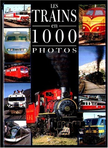 Les trains en 1000 photos