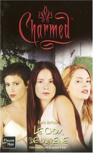 Charmed. Vol. 30. Le choix de la reine