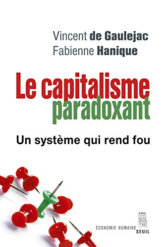 Le capitalisme paradoxant : un système qui rend fou