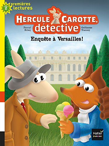 Hercule Carotte, détective. Vol. 7. Enquête à Versailles !
