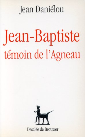 Jean-Baptiste, témoin de l'Agneau