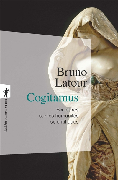 Cogitamus : six lettres sur les humanités scientifiques