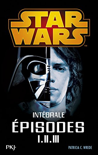 Star Wars intégrale. Première trilogie : épisodes I-II-III