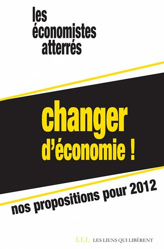 Changer d'économie ! : nos propositions pour 2012