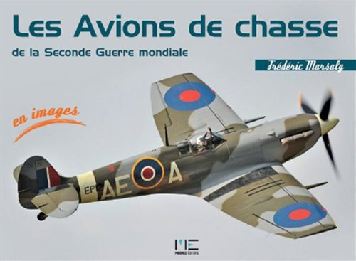 Les avions de chasse de la Seconde Guerre mondiale