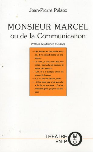 Monsieur Marcel ou De la communication