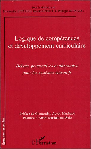 Logique de compétences et développement curriculaire : débats, perspectives et alternative pour les 