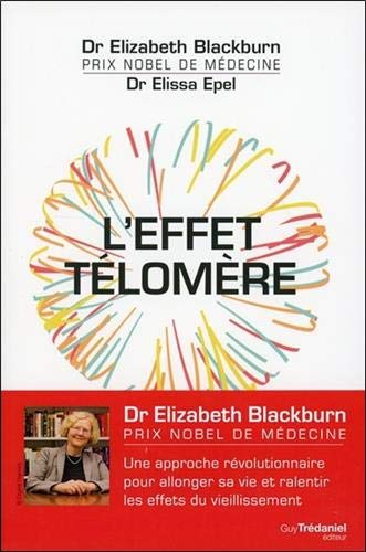 L'effet télomère : une approche révolutionnaire pour allonger sa vie et ralentir les effets du vieil