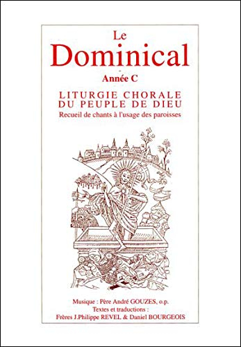 LE DOMINICAL ANNÉE C. LITURGIE CHORALE DU PEUPLE DE DIEU