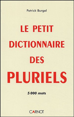 Le petit dictionnaire des pluriels