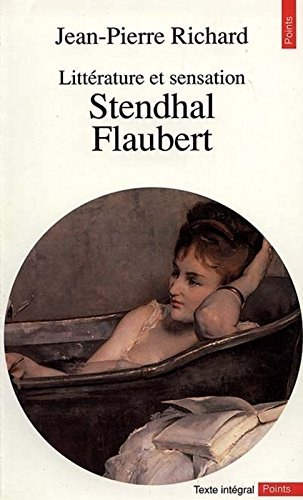 Stendhal, Flaubert : littérature et sensation