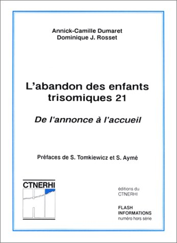 Flash informations, n° 216. L'abandon des enfants trisomiques 21, de l'annonce à l'accueil