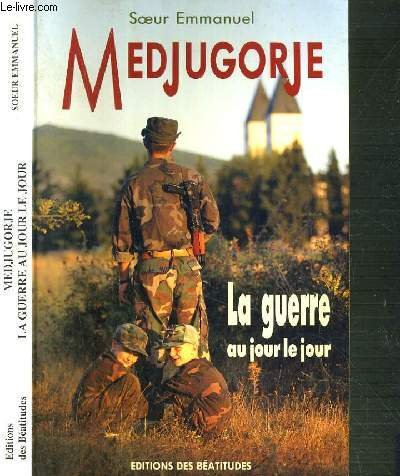 Medjugorje, la guerre au jour le jour