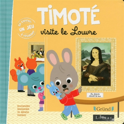 Timoté visite le Louvre ? Album jeunesse ? À partir de 2 ans