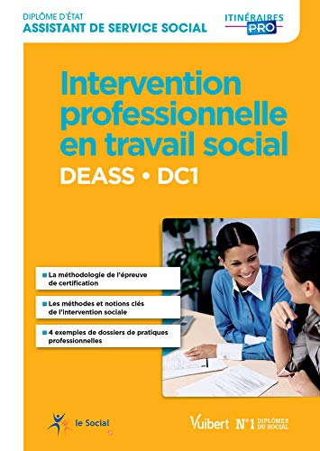 Intervention professionnelle en travail social DC 1 : DEASS, diplôme d'Etat assistant de service soc