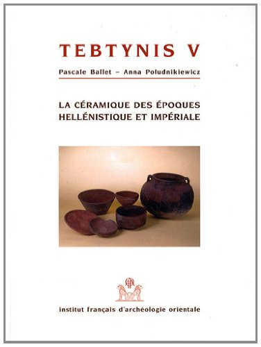 Tebtynis : fouilles franco-italiennes. Vol. 5. La céramique des époques hellénistique et impériale (