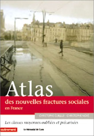 atlas des nouvelles fractures sociales : les classes moyennes oubliées et précarisées
