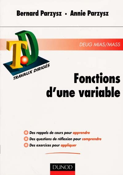 Fonctions d'une variable : rappels de cours, questions de réflexions, exercices d'entraînement, DEUG