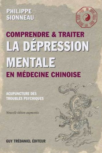 Comprendre et traiter la dépression mentale en médecine chinoise et les points d'acupuncture des tro