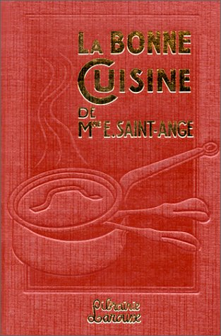 La bonne cuisine de Mme E. Saint-Ange