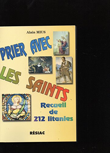 Prier avec les saints : recueil de 212 litanies