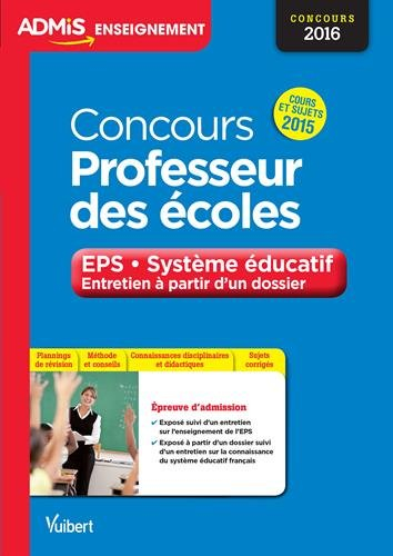 Concours professeur des écoles : EPS, système éducatif, entretien à partir d'un dossier : concours 2