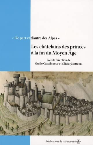 De part et d'autre des Alpes, les châtelains des princes à la fin du Moyen Age : table ronde de Cham