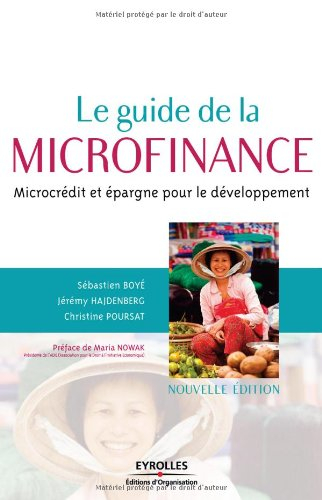 Le guide de la microfinance : microcrédit et épargne pour le développement