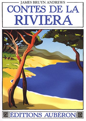 Contes de la Riviera : recueillis autour de Menton, Roquebrune, Sospel, Vintimille et Gênes. Folklor