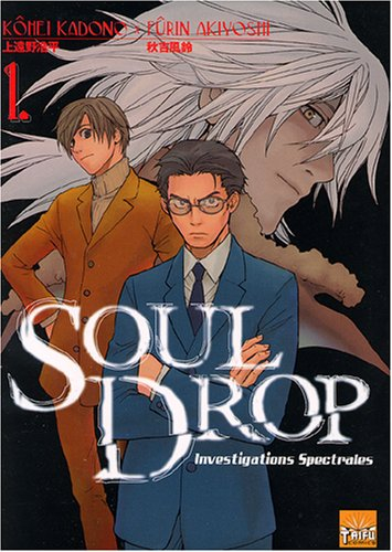 Soul drop : investigations spectrales. Vol. 1