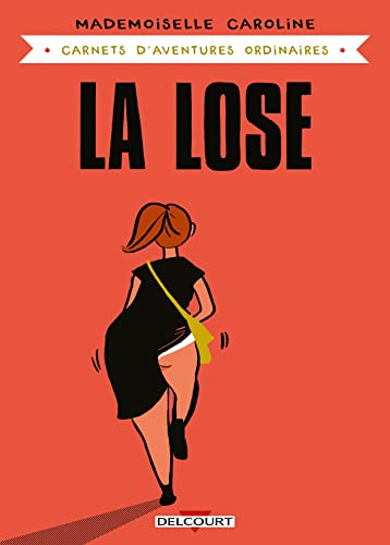 Carnets d'aventures ordinaires. La lose