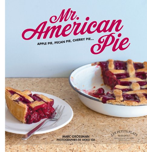 Mr American Pie : apple pie, pecan pie, cherry pie