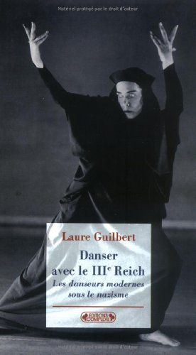 Danser avec le IIIe Reich : les danseurs modernes sous le nazisme