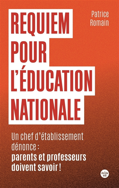 Requiem pour l'Education nationale : un chef d'établissement dénonce : parents et professeurs doiven