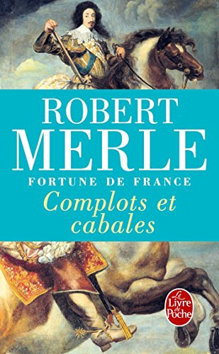Fortune de France. Vol. 12. Complots et cabales