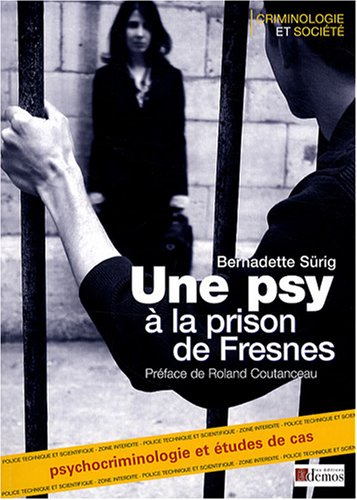 Une psy à la prison de Fresnes : psychocriminologie, études de cas