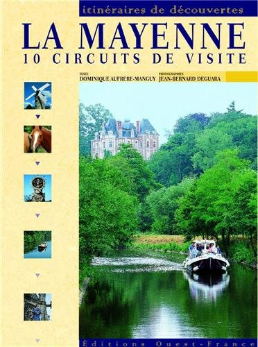 La Mayenne : 10 circuits de visite