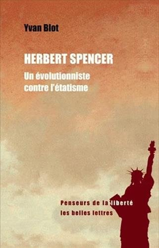 Herbert Spencer, un évolutionniste contre l'étatisme