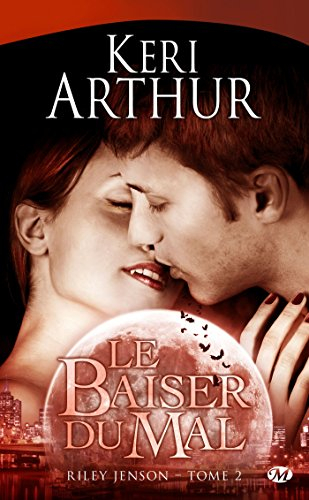 Riley Jenson. Vol. 2. Le baiser du mal